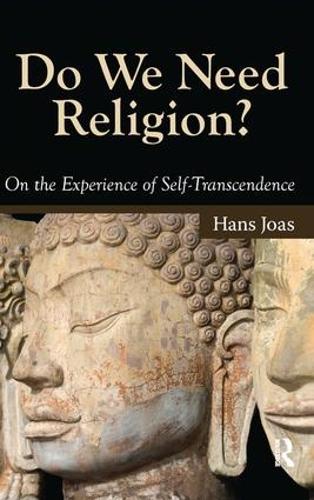 Паперова книга «Do We Need Religion?: On the Experience of Self-transcendence», автор Ганс Йоас - фото №1
