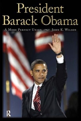 Паперова книга «President Barack Obama: A More Perfect Union», автор Джон К. Вілсон - фото №1