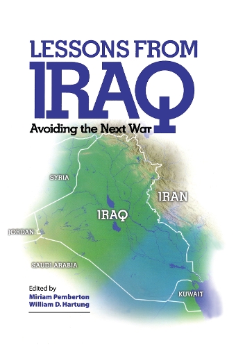 Паперова книга «Lessons from Iraq: Avoiding the Next War», авторів Міріам Пембертон, Вільям Д. Хартунг - фото №1