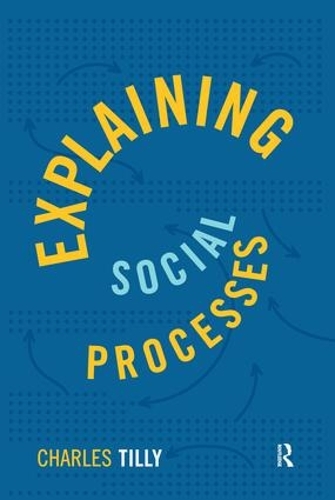 Паперова книга «Explaining Social Processes», автор Чарльз Тіллі - фото №1