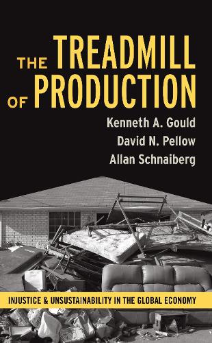 Бумажная книга «Treadmill of Production: Injustice and Unsustainability in the Global Economy», авторов Аллан Шнайберг, Дэвид Н. Пеллоу, Кеннет А. Гулд - фото №1