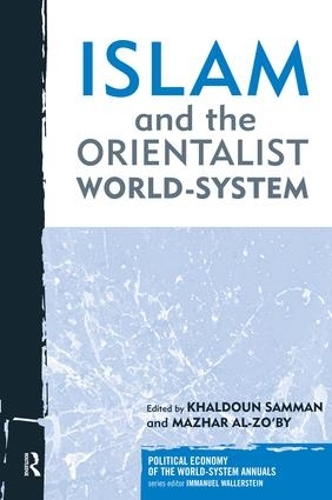 Паперова книга «Islam and the Orientalist World-system», авторів Халдун Самман, Мажар Аль-Зобай - фото №1