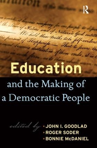 Бумажная книга «Education and the Making of a Democratic People», авторов Бонни МакДэниэл, Джон И. Гудлад, Роджер Содер - фото №1