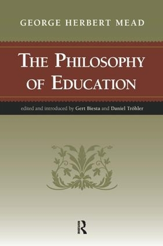 Паперова книга «Philosophy of Education», авторів Даніель Тролер, Джордж Герберт Мід, Герт Й. Й. Б'єста - фото №1