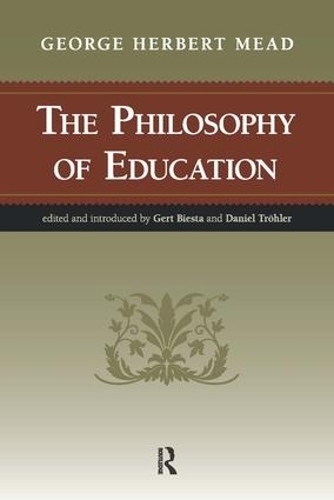 Паперова книга «Philosophy of Education», авторів Даніель Тролер, Джордж Герберт Мід, Герт Й. Й. Б'єста - фото №1