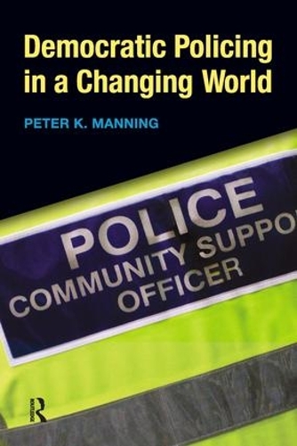 Бумажная книга «Democratic Policing in a Changing World», автор Питер К. Мэннинг - фото №1