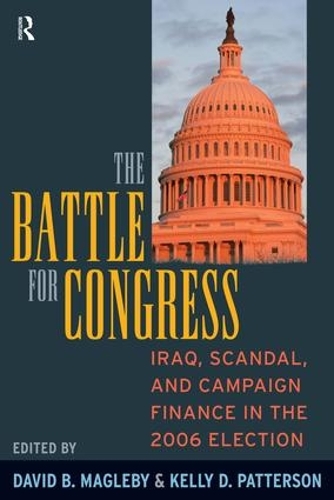 Паперова книга «Battle for Congress: Iraq, Scandal, and Campaign Finance in the 2006 Election», авторів Девід Б. Маглебі, Келлі Д. Паттерсон - фото №1