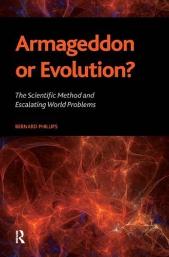 Бумажная книга «Armageddon or Evolution?: The Scientific Method and Escalating World Problems», автор Бернар С. Филлипс - фото №1