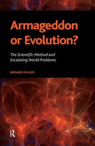 Бумажная книга «Armageddon or Evolution?: The Scientific Method and Escalating World Problems», автор Бернар С. Филлипс - фото №1