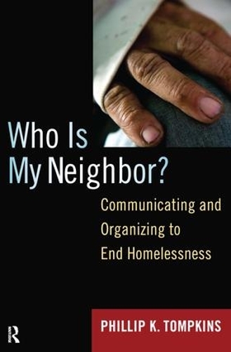 Бумажная книга «Who is My Neighbor?: Communicating and Organizing to End Homelessness», автор Филлип К. Томпкинс - фото №1