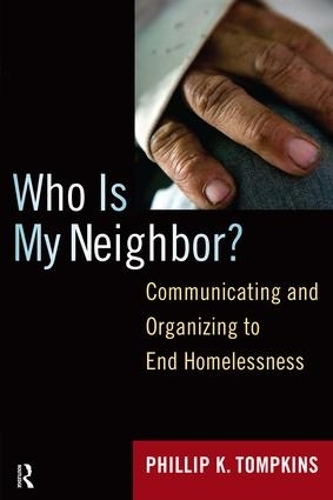 Бумажная книга «Who is My Neighbor?: Communicating and Organizing to End Homelessness», автор Филлип К. Томпкинс - фото №1