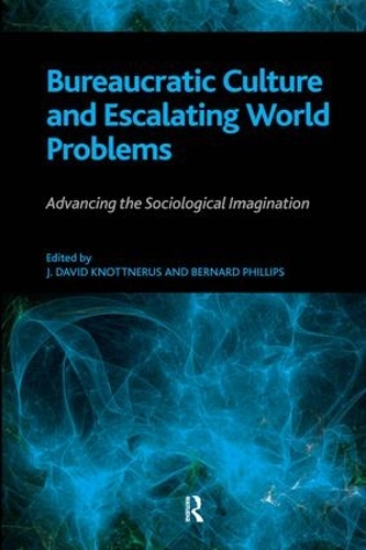 Паперова книга «Bureaucratic Culture and Escalating World Problems: Advancing the Sociological Imagination», авторів Бернард С. Філліпс, Дж. Девід Ноттнерус - фото №1