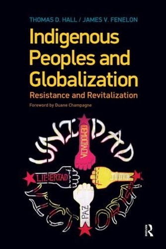 Бумажная книга «Indigenous Peoples and Globalization: Resistance and Revitalization», авторов Джеймс В. Фенелон, Томас Д Холл - фото №1