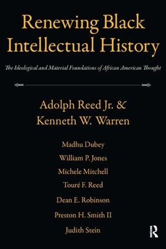 Бумажная книга «Renewing Black Intellectual History: The Ideological and Material Foundations of African American Thought», авторов Адольф Рид, Кеннет У. Уоррен - фото №1