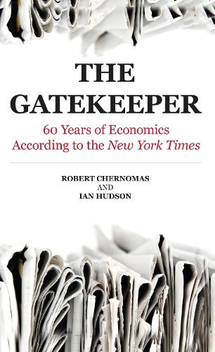Бумажная книга «Gatekeeper: 60 Years of Economics According to the New York Times», авторов Ян Хадсон, Роберт Черномас - фото №1