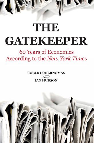 Бумажная книга «Gatekeeper: 60 Years of Economics According to the New York Times», авторов Ян Хадсон, Роберт Черномас - фото №1