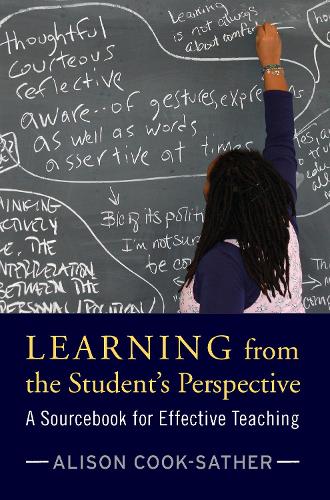 Бумажная книга «Learning from the Student's Perspective: A Sourcebook for Effective Teaching», авторов Элисон Кук-Сатер, Брэндон Кларк, Дэниел Кондон, Хелен Деметриу, Кэтлин Кушман, Лоис Истон - фото №1