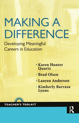 Паперова книга «Making a Difference: Developing Meaningful Careers in Education», авторів Бред Олсен, Карен Хантер-Кварц, Кімберлі Барраза-Лайонс, Лорен Андерсон - фото №1
