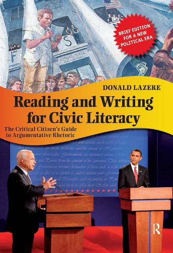 Бумажная книга «Reading and Writing for Civic Literacy: The Critical Citizen's Guide to Argumentative Rhetoric», автор Дональд Лазере - фото №1