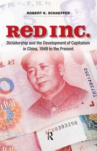 Бумажная книга «Red Inc.: Dictatorship and the Development of Capitalism in China, 1949-2009», автор Роберт К. Шеффер - фото №1