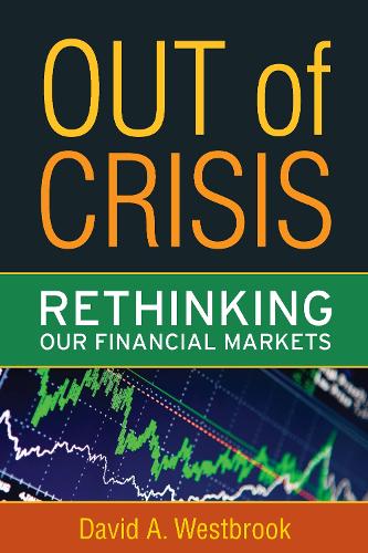 Бумажная книга «Out of Crisis: Rethinking Our Financial Markets», автор Дэвид А. Уэстбрук - фото №1