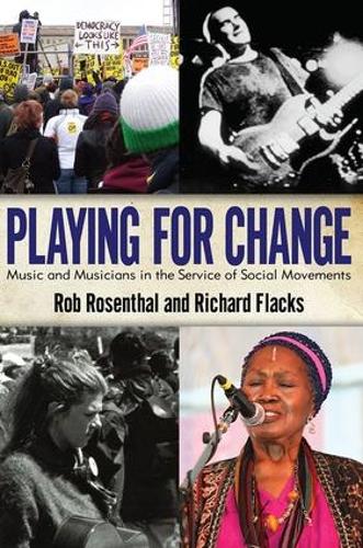 Бумажная книга «Playing for Change: Music and Musicians in the Service of Social Movements», авторов Ричард Флэкс, Роб Розенталь - фото №1