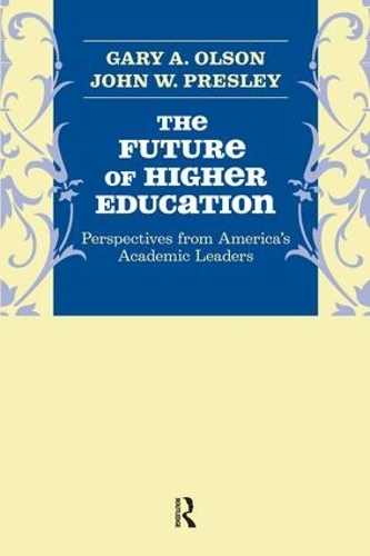 Паперова книга «Future of Higher Education: Perspectives from America's Academic Leaders», авторів Гарі А. Олсон, Джон В. Преслі - фото №1