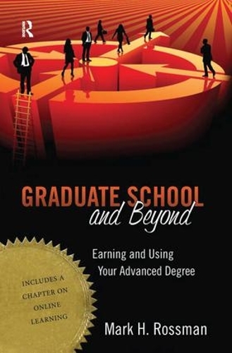 Бумажная книга «Graduate School and Beyond: Earning and Using Your Advanced Degree», автор Марк Х. Россман - фото №1