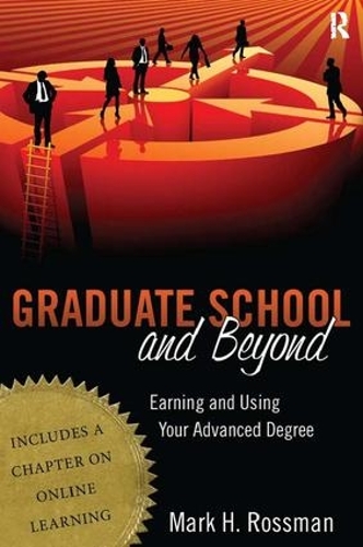 Бумажная книга «Graduate School and Beyond: Earning and Using Your Advanced Degree», автор Марк Х. Россман - фото №1