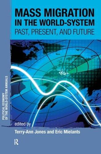 Паперова книга «Mass Migration in the World-system: Past, Present, and Future», авторів Ерік Мієланц, Террі-Енн Джонс - фото №1