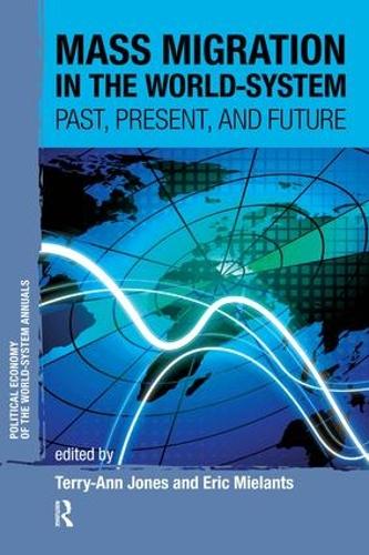 Паперова книга «Mass Migration in the World-system: Past, Present, and Future», авторів Ерік Мієланц, Террі-Енн Джонс - фото №1