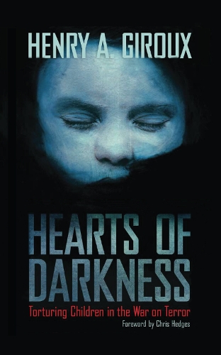 Бумажная книга «Hearts of Darkness: Torturing Children in the War on Terror», автор Генри А. Жиру - фото №1