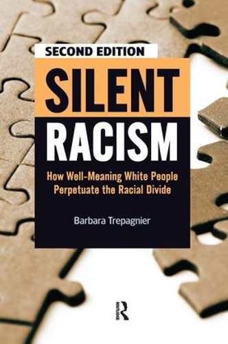 Бумажная книга «Silent Racism: How Well-Meaning White People Perpetuate the Racial Divide», автор Барбара Трепанье - фото №1