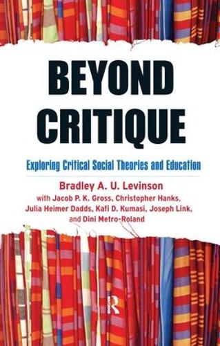 Бумажная книга «Beyond Critique: Exploring Critical Social Theories and Education», авторов Брэдли А. Левинсон, Кристофер Хэнкс, Джейкоб П. К. Гросс, Джозеф Линк, Юлия Хеймер Даддс, Кафи Кумаси - фото №1