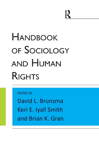 Бумажная книга «Handbook of Sociology and Human Rights», авторов Брайан К. Гран, Дэвид Л. Брунсма, Кери Э. Лайалл Смит - фото №1