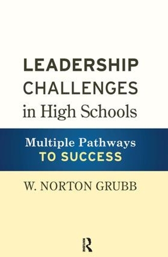 Паперова книга «Leadership Challenges in High Schools: Multiple Pathways to Success», автор В. Нортон Грабб - фото №1