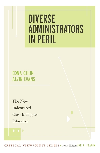 Бумажная книга «Diverse Administrators in Peril: The New Indentured Class in Higher Education», авторов Элвин Эванс, Эдна Чун - фото №1