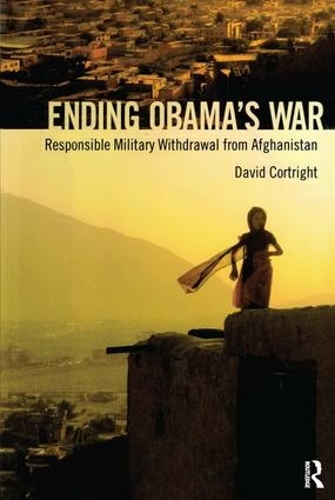 Бумажная книга «Ending Obama's War: Responsible Military Withdrawal from Afghanistan», автор Дэвид Кортрайт - фото №1
