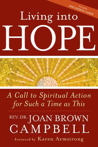 Бумажная книга «Living into Hope: A Call to Spiritual Action for Such a Time as This», автор Джоан Браун Кэмпбелл - фото №1