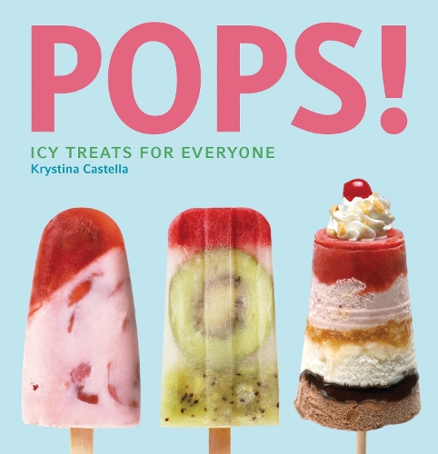 Бумажная книга «Pops!: Icy Treats for Everyone», автор Кристина Кастелла - фото №1
