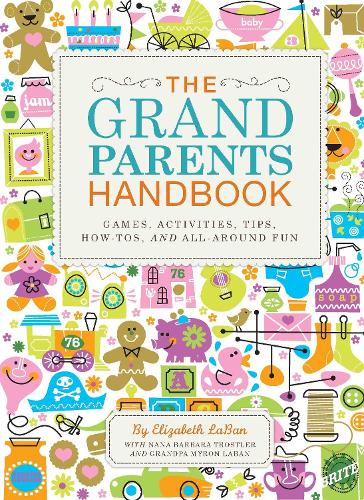 Паперова книга «The Grandparents Handbook: Games, Activities, Tips, How-Tos, and All-Around Fun» - фото №1