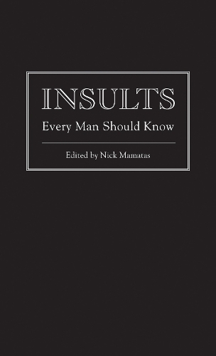 Паперова книга «Insults Every Man Should Know», автор Нік Маматас - фото №1