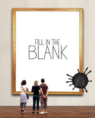 Паперова книга «Fill in the Blank: An Inspirational Sketchbook», авторів Елоді Шайю, Ваграм Муратян - фото №1