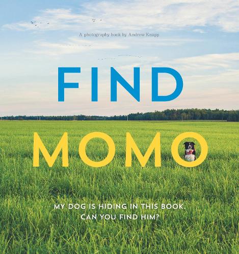 Паперова книга «Find Momo: A Photography Book», автор Ендрю Кнапп - фото №1