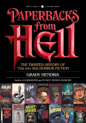 Бумажная книга «Paperbacks from Hell: The Twisted History of '70s and '80s Horror Fiction», автор Грейди Хендрикс - фото №1