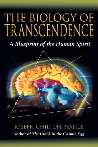 Бумажная книга «The Biology of Transcendence: A Blueprint of the Human Spirit», автор Джозеф Чилтон Пирс - фото №1