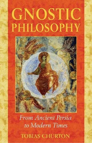 Бумажная книга «Gnostic Philosophy: From Ancient Persia to Modern Times», автор Тобиас Чертон - фото №1