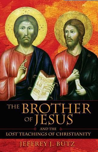Бумажная книга «The Brother of Jesus and the Lost Teachings of Christianity», автор Джеффри Дж. Бутц - фото №1