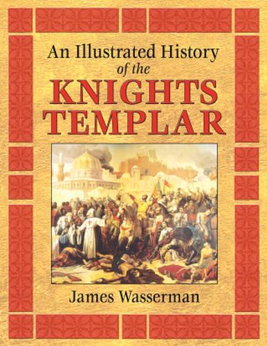 Бумажная книга «An Illustrated History of the Knights Templar», автор Джеймс Вассерман - фото №1