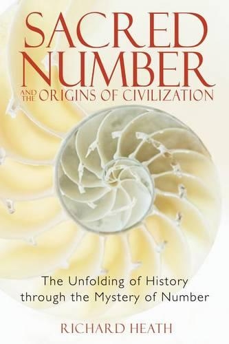Бумажная книга «Sacred Number and the Origins of Civilization: The Unfolding of History Through the Mystery of Number», автор Ричард Хит - фото №1
